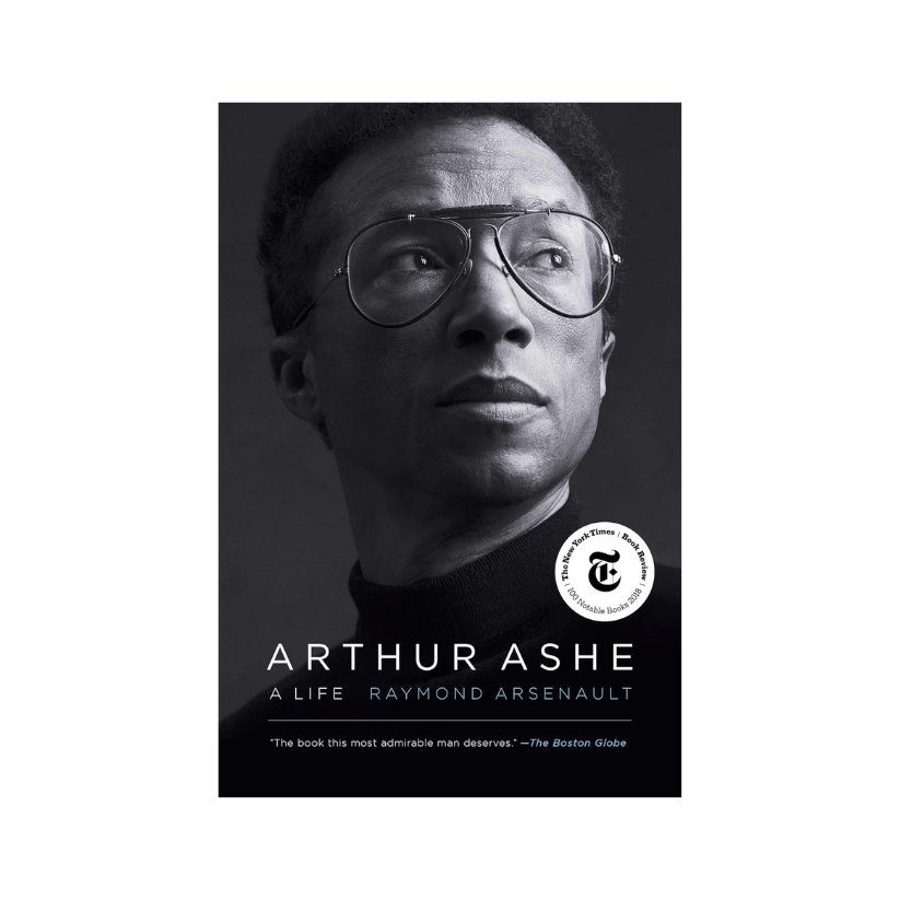 Book cover of 'Arthur Ashe: A Life' by Raymond Arsenault with a black and white portrait of Arthur Ashe.