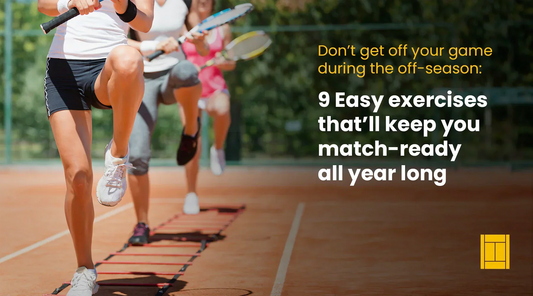 Don’t get off your game during the off-season: 9 Easy exercises that’ll keep you match-ready all year long